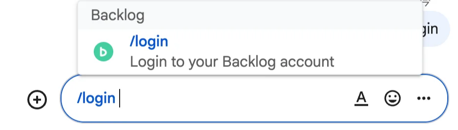 Google Chatで、メッセージに「/login」と入力されている状態のスクリーンショット。表示されたメニューの「Backlog」の項目に「/login」と表示されている。